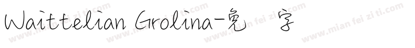 Waittelian Grolina字体转换